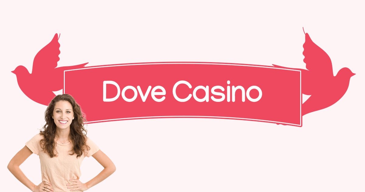  Dove Casino (Sponsored)