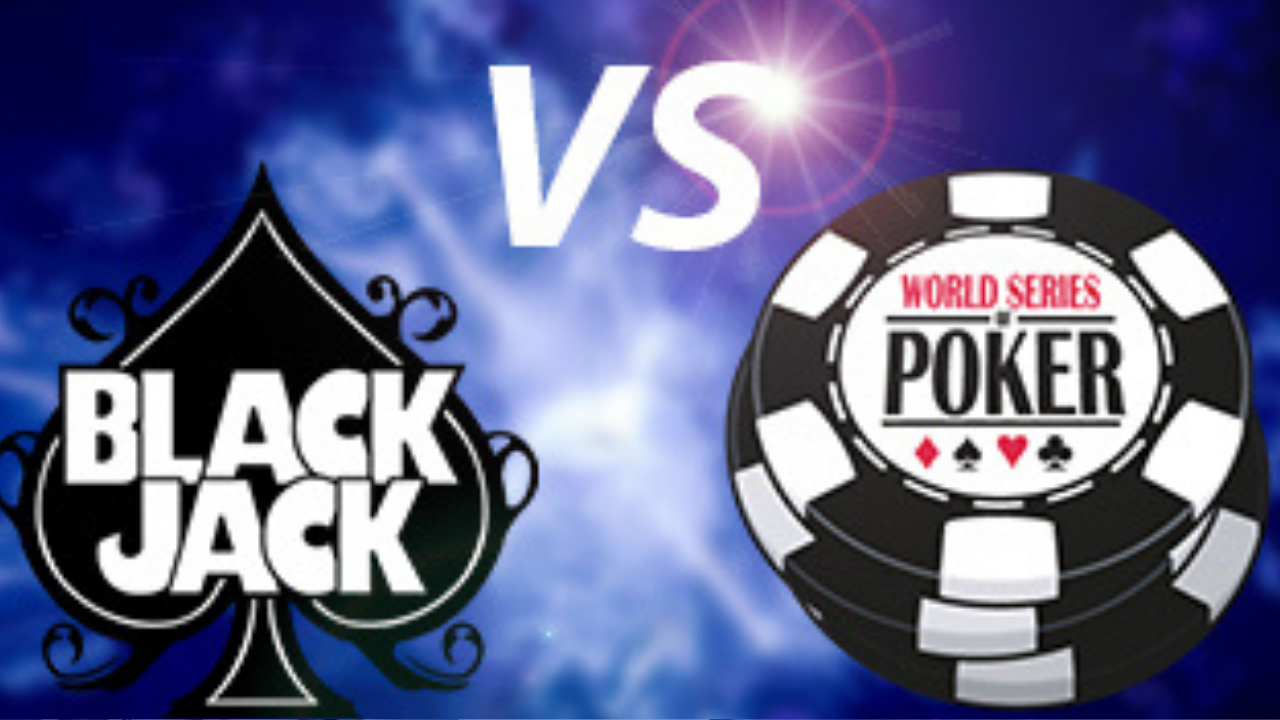 Poker vs Blackjack