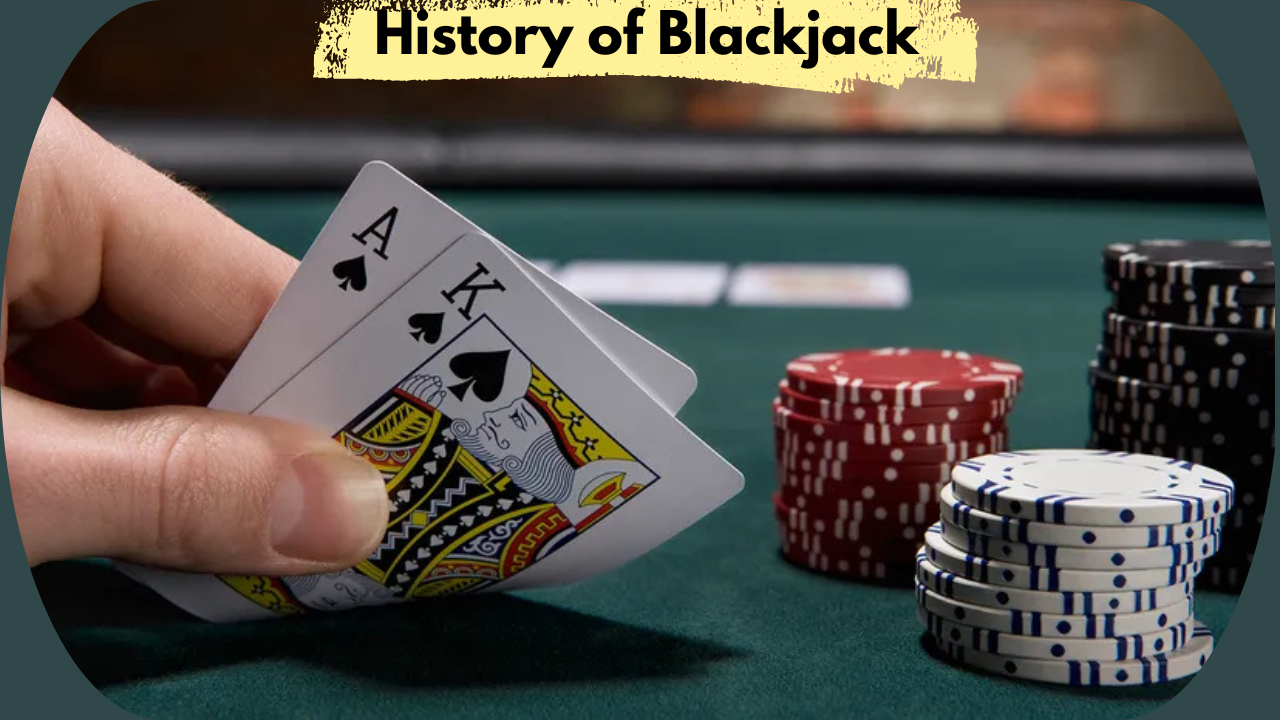 The History of Blackjack: From Origins to Online Play