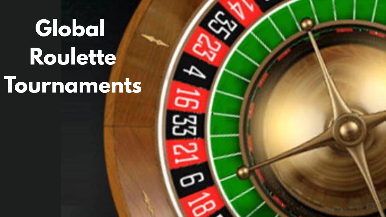 Global Roulette Tournaments