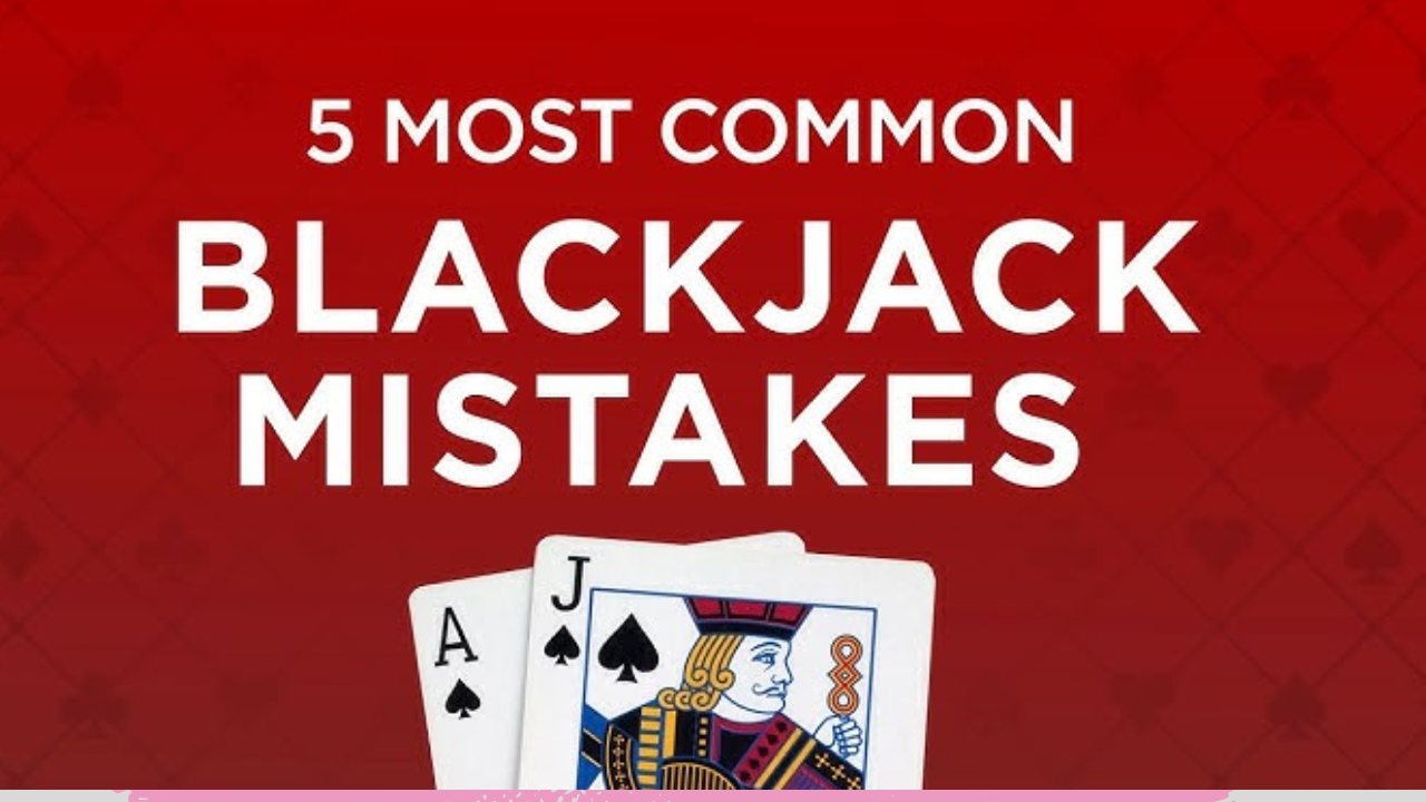 Common Mistakes in Blackjack